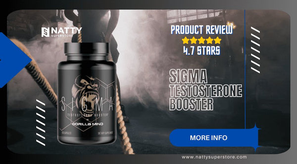 Product Review: SIGMA Testosterone Booster by Gorilla Mind - Natty Superstore