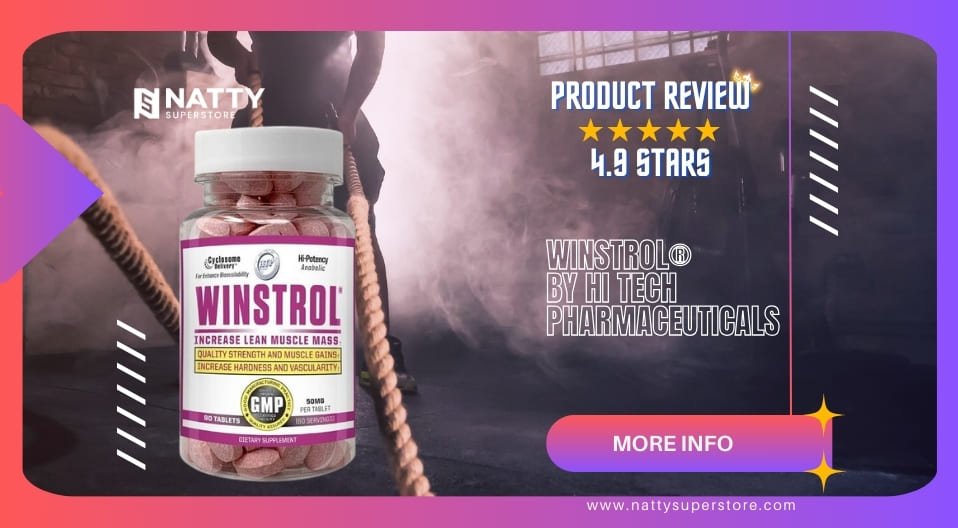 Product Review Winstrol by HiTech Pharmaceuticals Natty Superstore