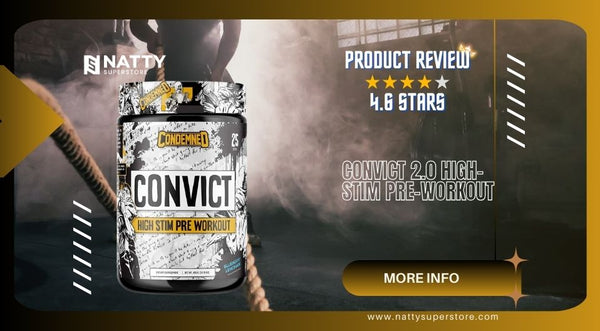 Product Review: Convict 2.0 High-Stim Pre-Workout - Natty Superstore