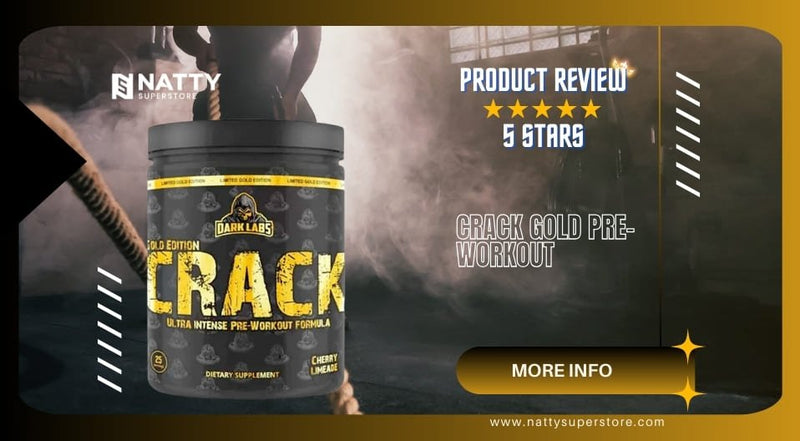 Product Review: CRACK Gold Pre-Workout by Dark Labs - Natty Superstore