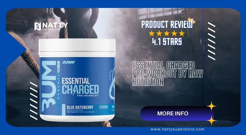 Product Review: Essential Charged Pre-Workout by Raw Nutrition - Natty Superstore