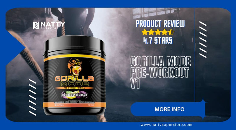 Product Review: Gorilla Mode Pre-Workout - Natty Superstore